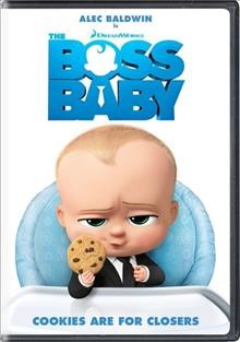 The boss baby  [video recording (DVD)] / Dreamworks Animation SKG presents ; produced by Ramsey Naito ; written by Michael McCullers ; directed by Tom McGrath.