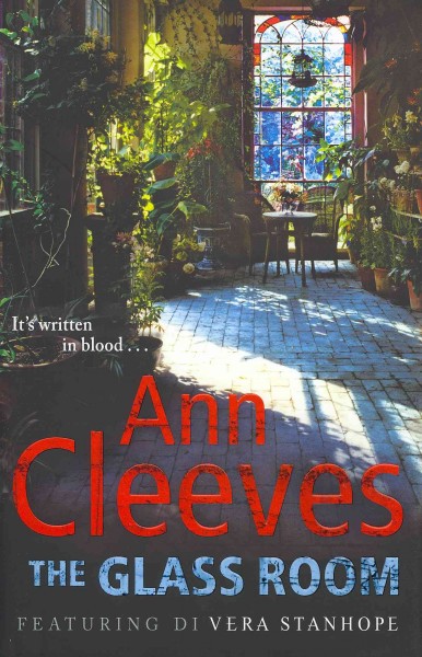 The glass room : [featuring Di Vera Stanhope] / Ann Cleeves.