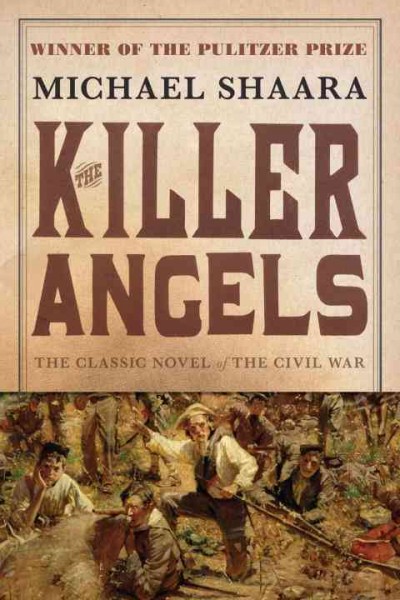 The killer angels / Michael Shaara.