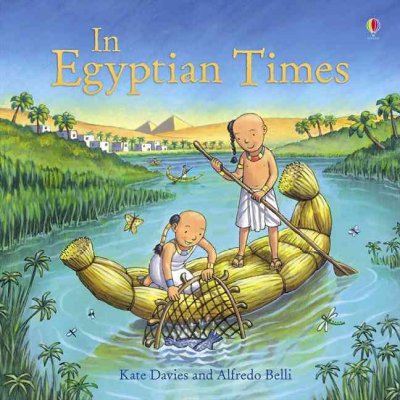 In Egyptian times / Kate Davies ; illustrator, Alfredo Belli. {B}