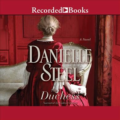 The duchess [sound recording] : a novel / Danielle Steel.