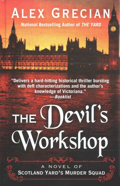 The Devil's workshop  [large print]: a novel of Scotland Yard's Murder Squad
