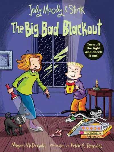 The big bad blackout / Megan McDonald ; illustrated by Peter H. Reynolds. Book{B}