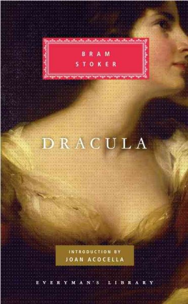 Dracula / Bram Stoker  ; with an introduction by Joan Acocella.