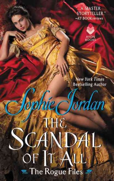 The scandal of it all / Sophie Jordan.