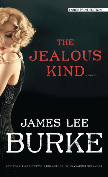 The jealous kind (large print) / James Lee Burke.