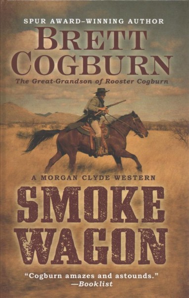 Smoke wagon / Brett Cogburn.