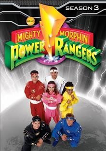 Mighty Morphin Power Rangers. Season 3. [videorecording] / Saban Brands, Power Rangers LLC.