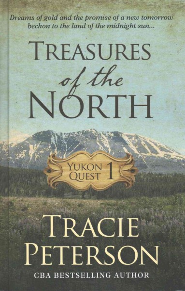 Treasures of the North / Tracie Peterson.