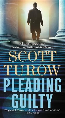 Pleading guilty / Scott Turow.