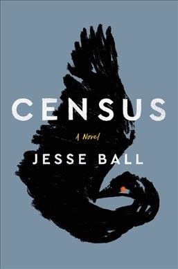 Census / Jesse Ball.