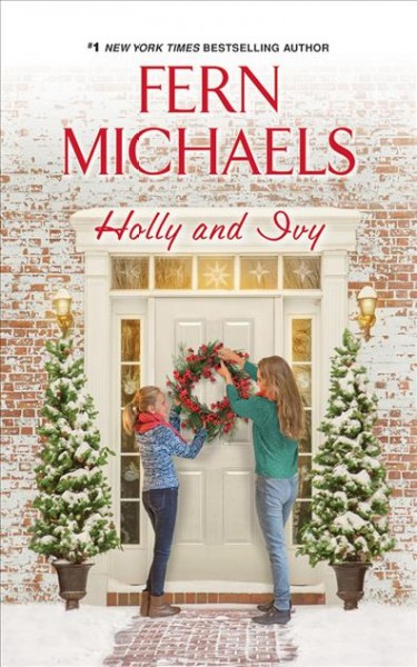 Holly and Ivy [sound recording] / Fern Michaels.