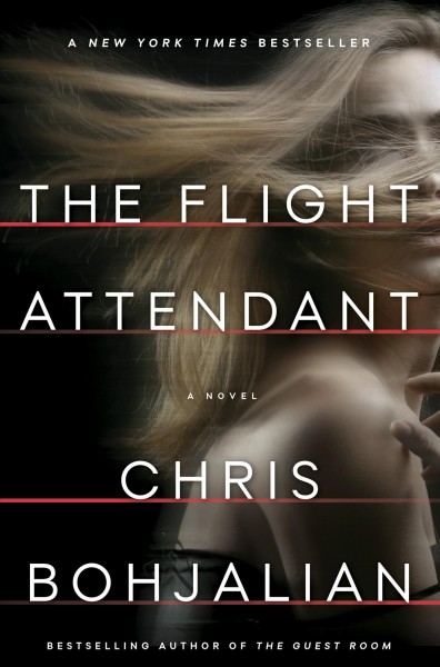 The flight attendant / Chris Bohjalian.