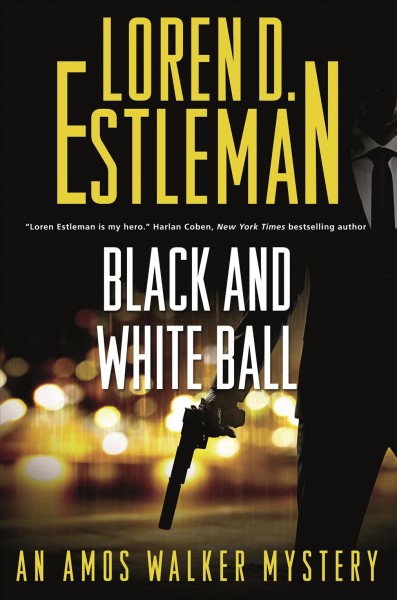 Black and white ball / Loren D. Estleman.