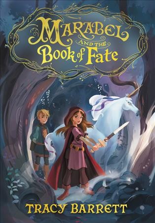 Marabel and the book of fate / by Tracy Barrett.
