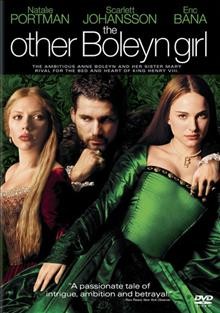 The other Boleyn girl [DVD videorecording] / BBC Films ; Focus Features ; Relativity Media ; Ruby Films ; Scott Rudin Productions ; produced by Alison Owen, Scott Rudin ; screenplay by Peter Morgan ; directed by Justin Chadwick.