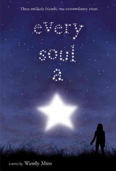 Every soul a star : a novel / by Wendy Mass.