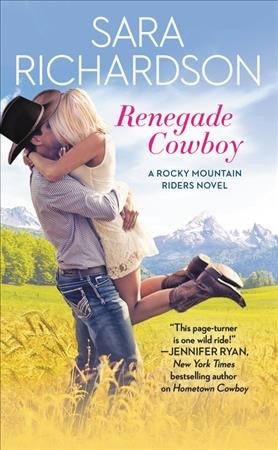 Renegade cowboy / Sara Richardson.