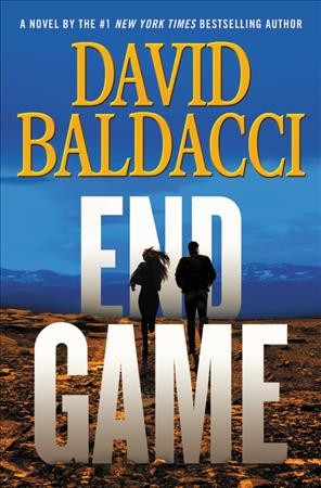 End game / David Baldacci.