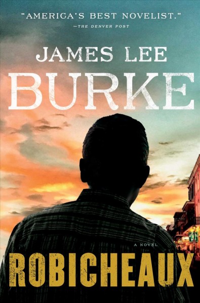 Robicheaux / James Lee Burke.