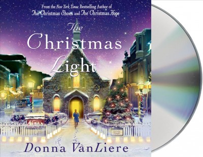 The Christmas light [sound recording] / Donna VanLiere.