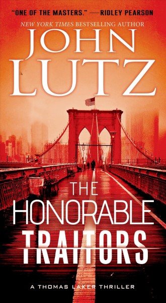 The honorable traitors : a Thomas Lake thriller / John Lutz.