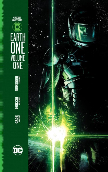 Green Lantern : earth one. Volume one / written by Corinna Bechko and Gabriel Hardman ; art by Gabriel Hardman ; colors by Jordan Boyd ; letters by Simon Bowland.