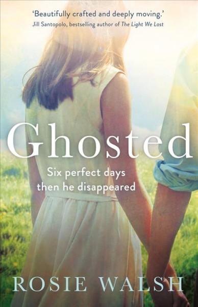 Ghosted : a novel / Rosie Walsh.