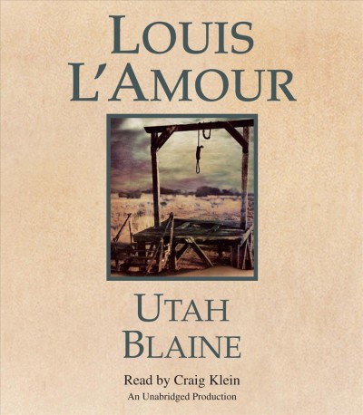 Utah Blaine [compact disc] / by Louis L'Amour ; with a new introd. by Wayne C. Lee.
