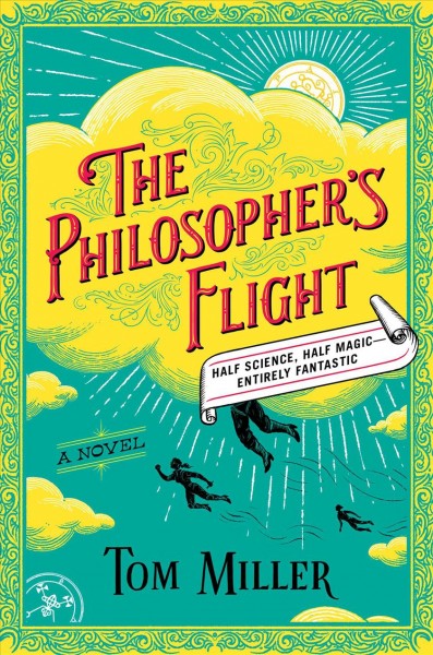 The philosopher's flight : a novel / Tom Miller.
