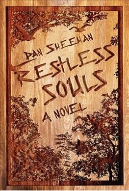 Restless souls : a novel / Dan Sheehan.