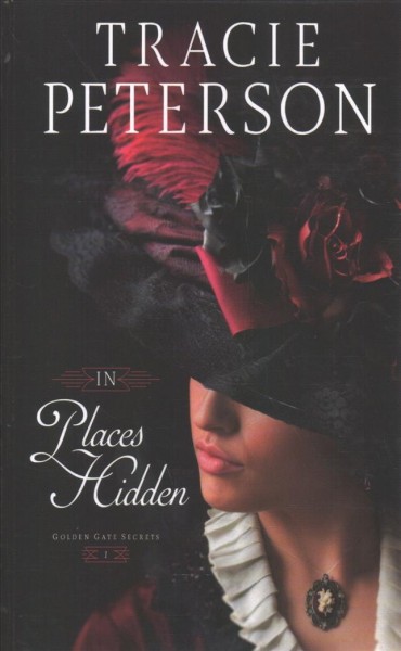 In places hidden / Tracie Peterson.