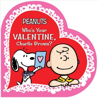 Who's your Valentine, Charlie Brown? / based on the characters created by Charles M. Schulz ; by Tina Gallo ; illustrated by Vicki Scott.