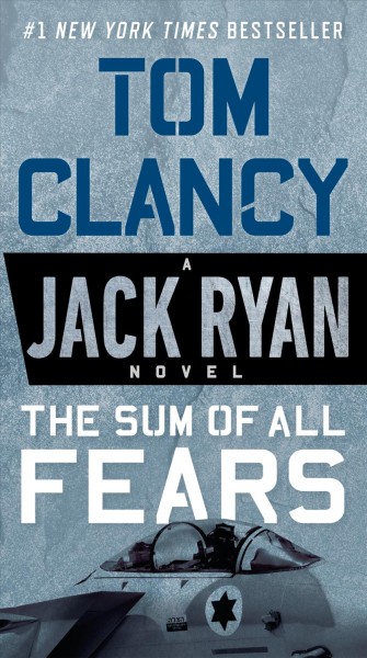 The sum of all fears / Tom Clancy.