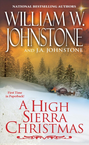 A High Sierra Christmas / William W. Johnstone with J.A. Johnstone.