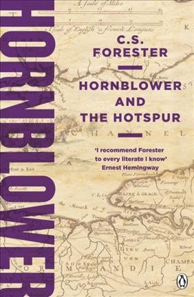 Hornblower and the 'Hotspur' / C.S. Forester ; introduction by Bernard Cornwell.