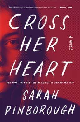 Cross her heart : a novel / Sarah Pinborough.