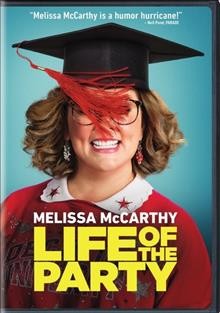 Life of the party / Newline Cinema presents an On the Day production ; written by Melissa McCarthy & Ben Falcone ; produced by  Melissa McCarthy, Ben Falcone, Chris Henchy ; directed by Ben Falcone.