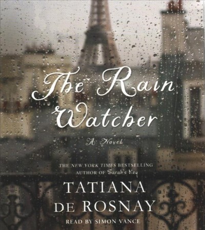 The rain watcher / Tatiana de Rosnay.