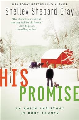 His promise : an Amish Christmas in Hart County / Shelley Shepard Gray.
