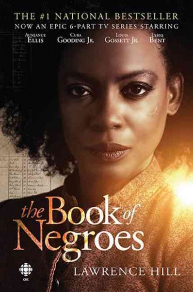 The book of negroes : a novel / Lawrence Hill.