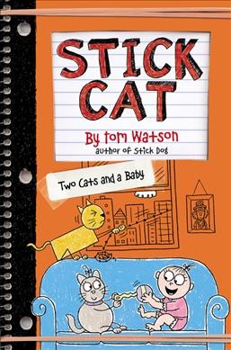 Two cats and a baby / by Tom Watson ; illustrations by Ethan Long based on original sketches by Tom Watson.