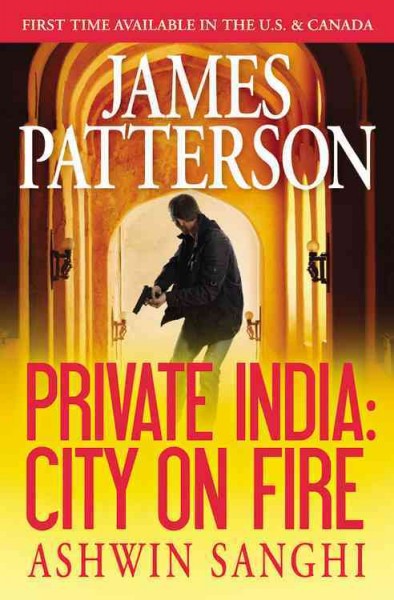 Private India: city on fire / James Patterson and Ashwin Sanghi.