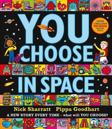 You choose in space / Nick Sharratt & Pippa Goodhart