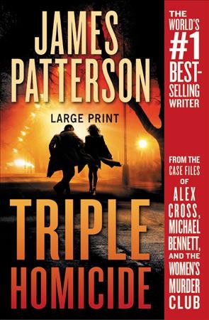 Triple homicide thrillers / James Patterson with Maxine Paetro and James O. Born.