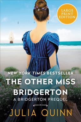 The other Miss Bridgerton [text (large print)] / Julia Quinn.