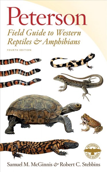 Peterson field guide to western reptiles and amphibians / Samuel M. McGinnis and Robert C. Stebbins ; illustrations by Robert C. Stebbins ; sponsored by the National Audubon Society, the National Wildlife Federation and the Roger Tory Peterson Institute.