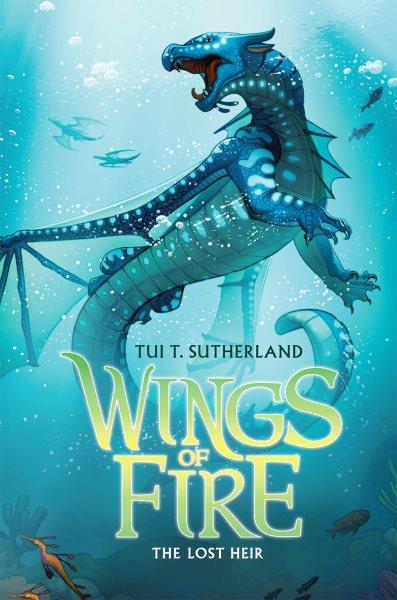Wings of fire. #2, The lost heir / by Tui T. Sutherland.