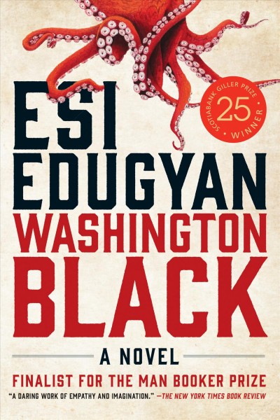 Washington black [electronic resource] : A Novel. Esi Edugyan.