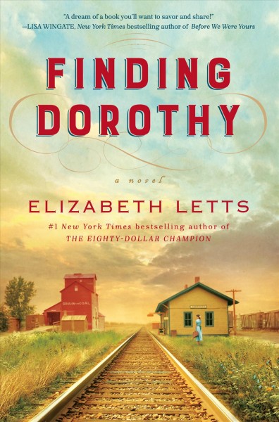 Finding Dorothy : a novel / Elizabeth Letts.